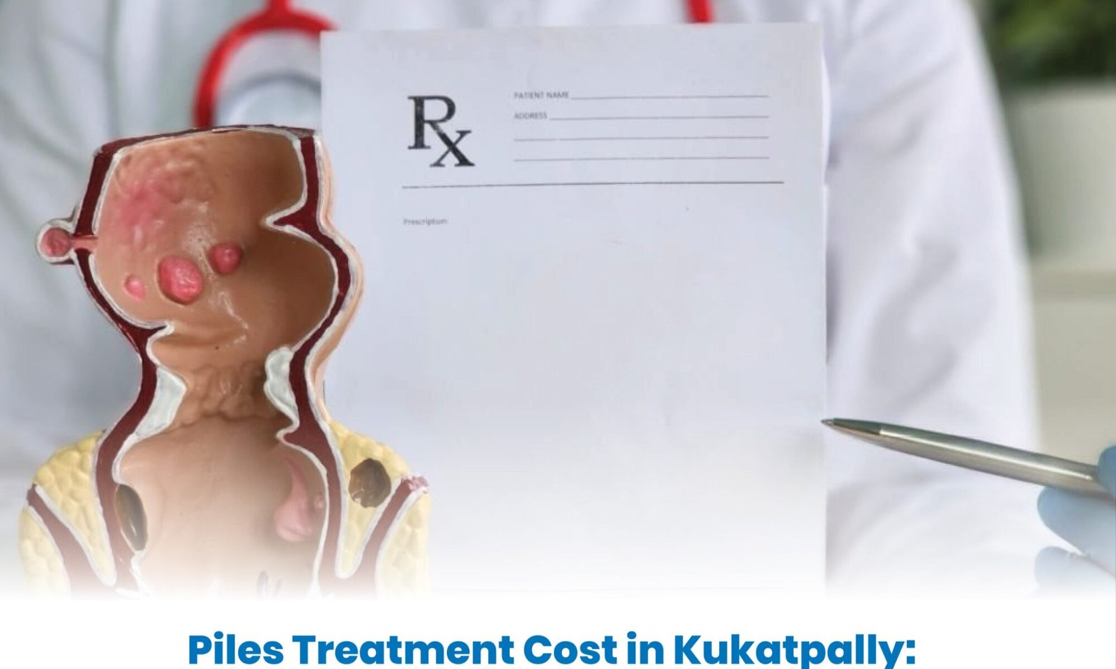 Piles Treatment Cost in Kukatpally