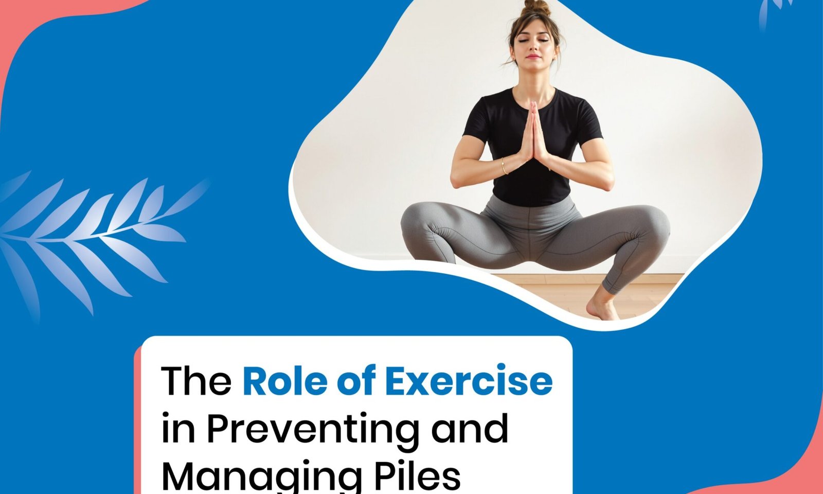 The Role of Exercise in Preventing and Managing Piles