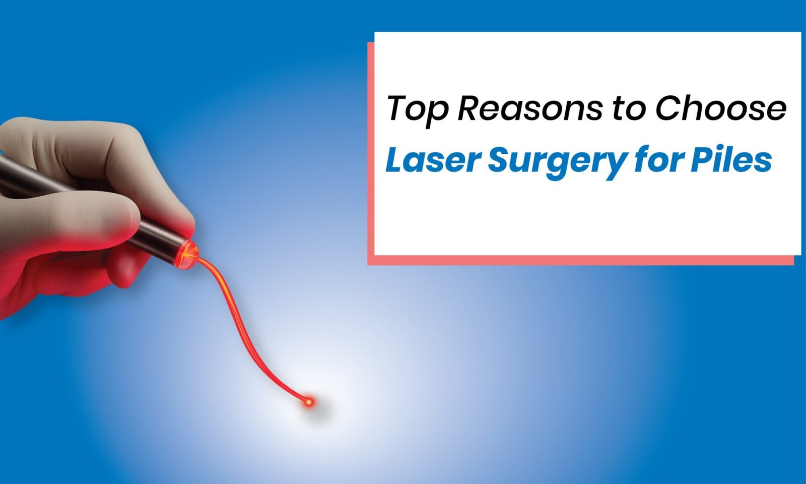 Laser Surgery for Piles