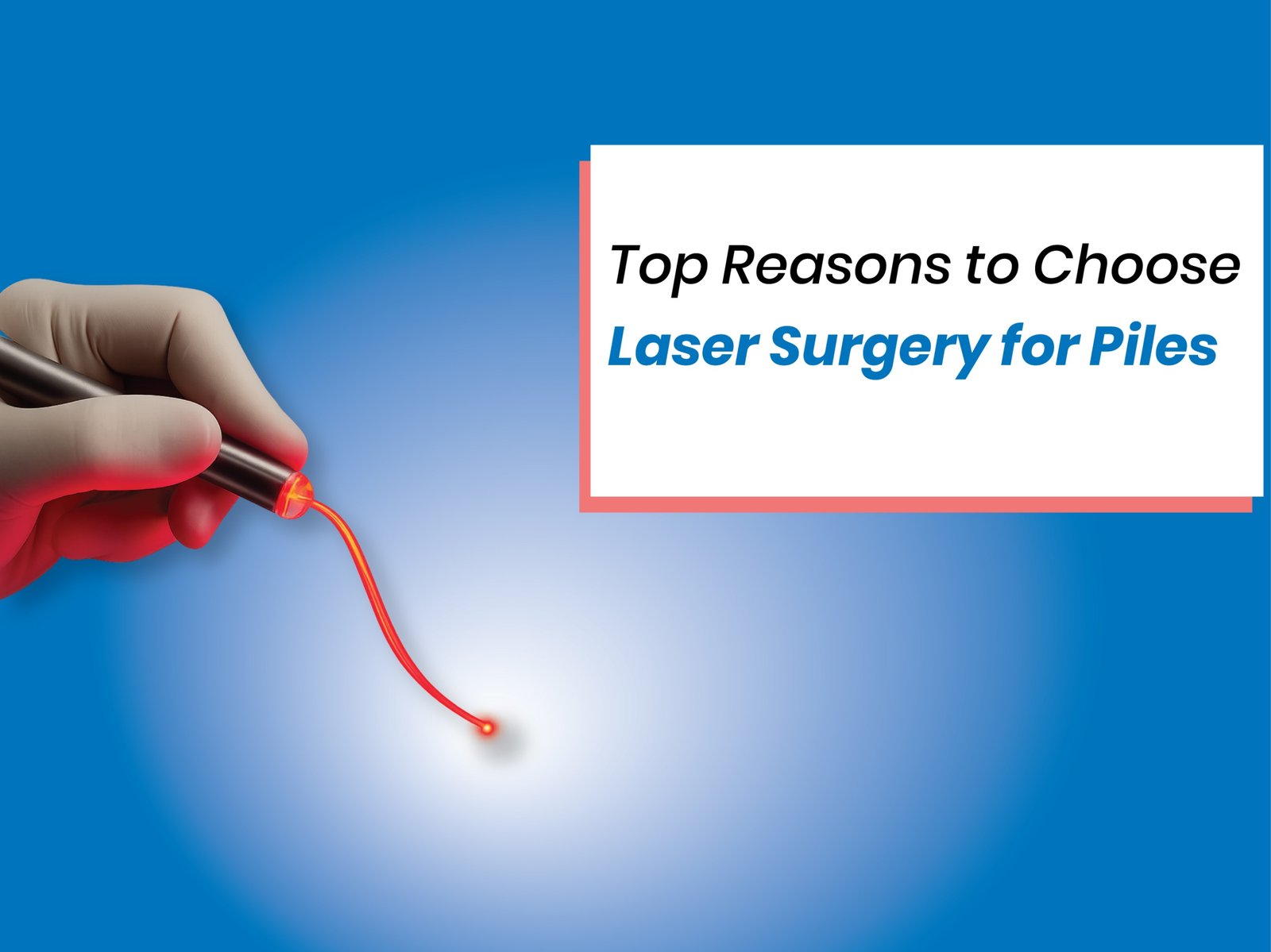 Laser Surgery for Piles