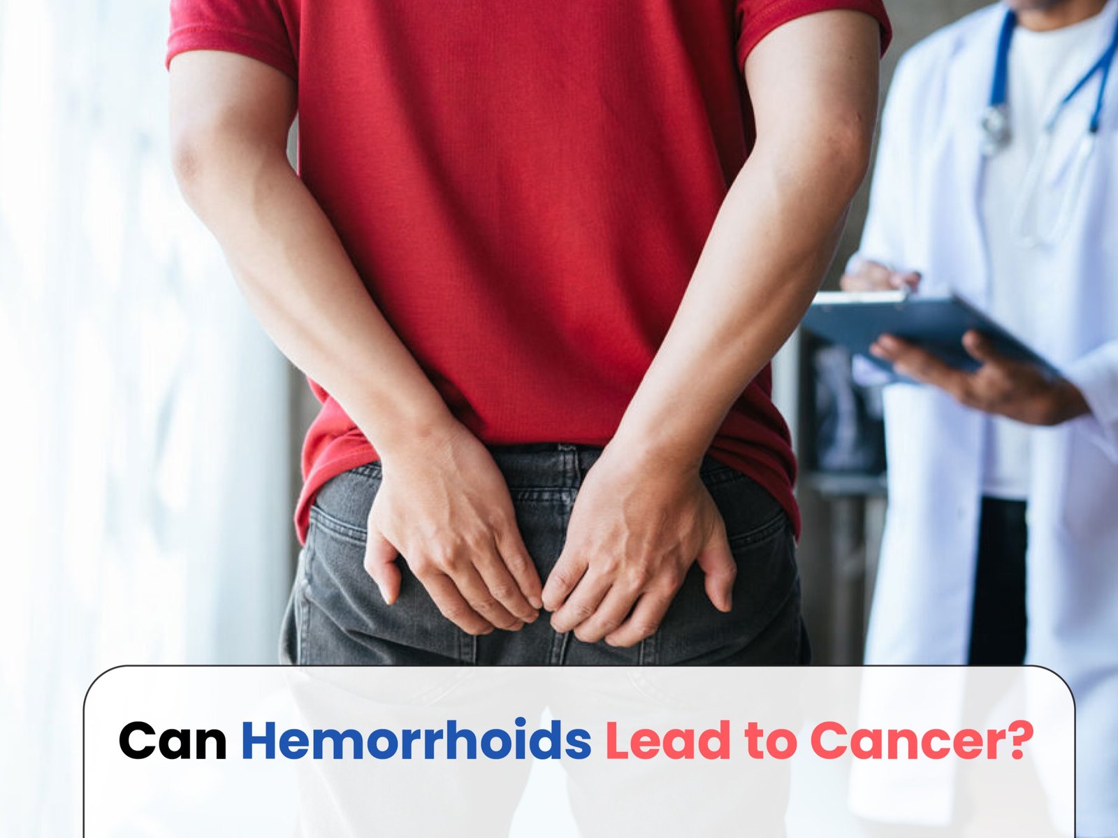Can Hemorrhoids Lead to Cancer