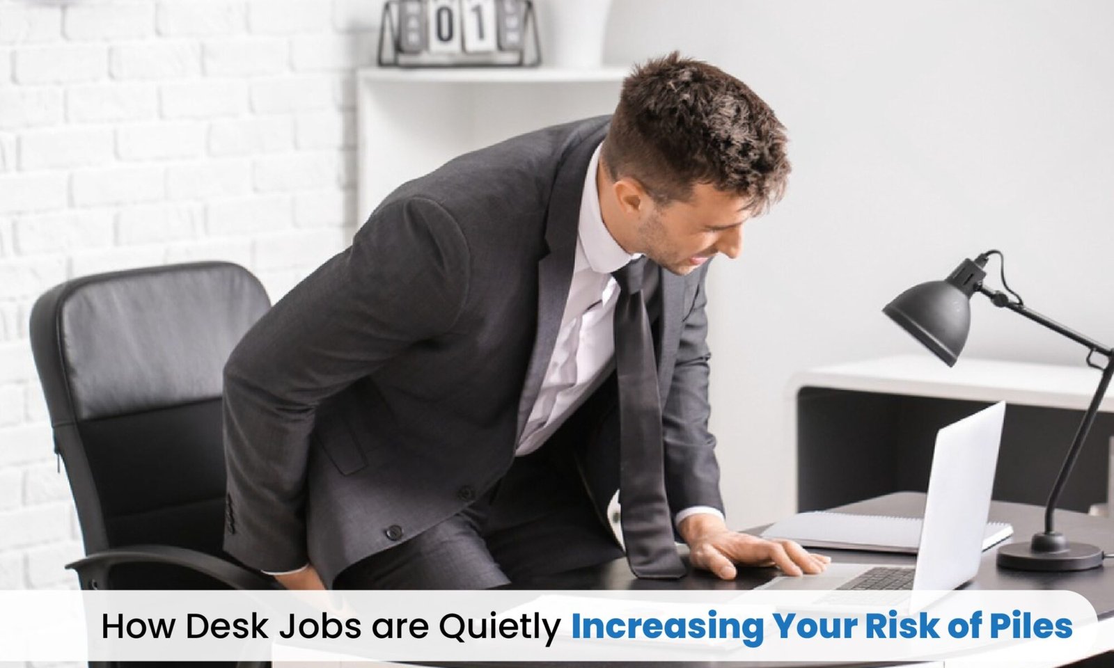 How Desk Jobs Are Quietly Increasing Your Risk of Piles