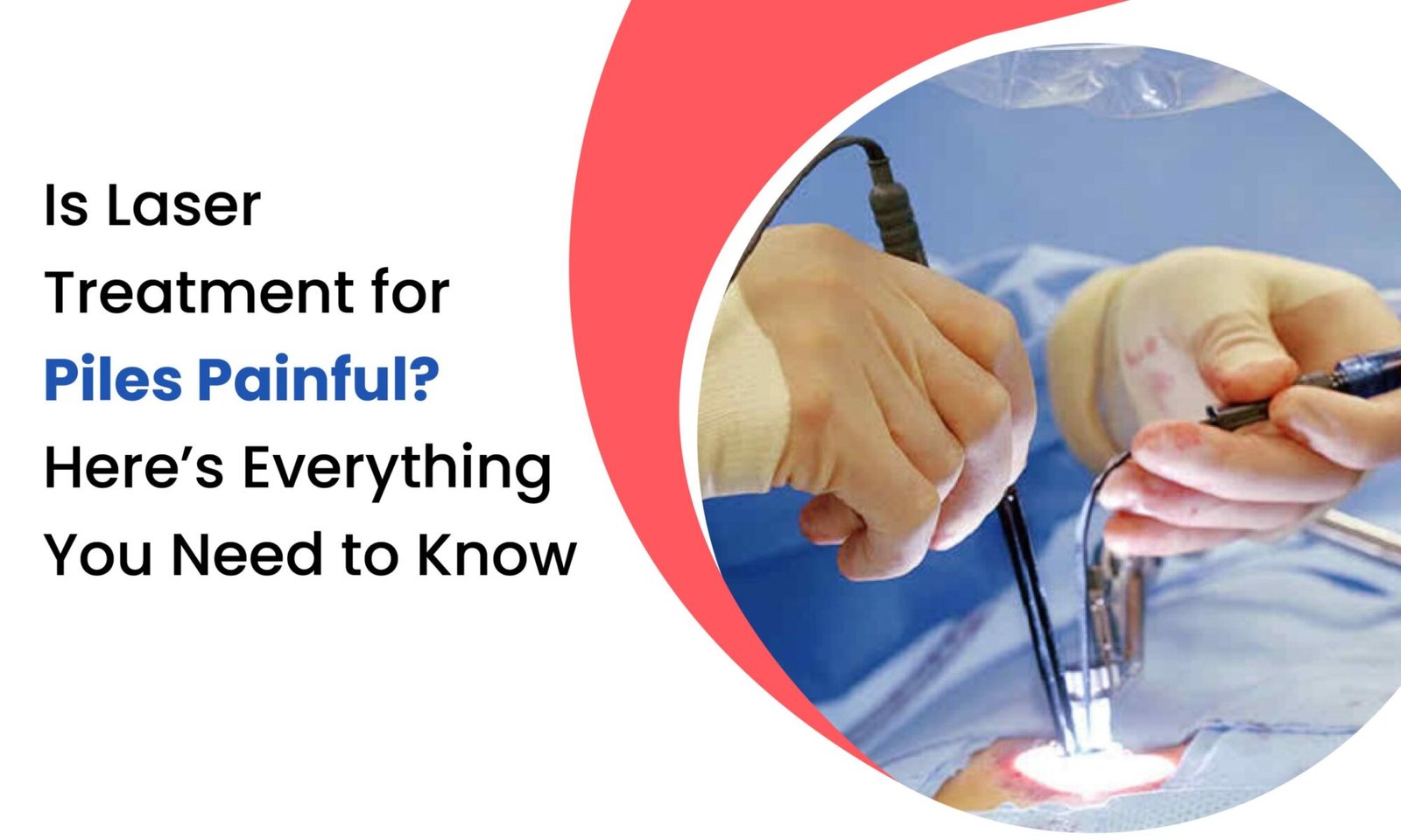 Is Laser Treatment for Piles Painful