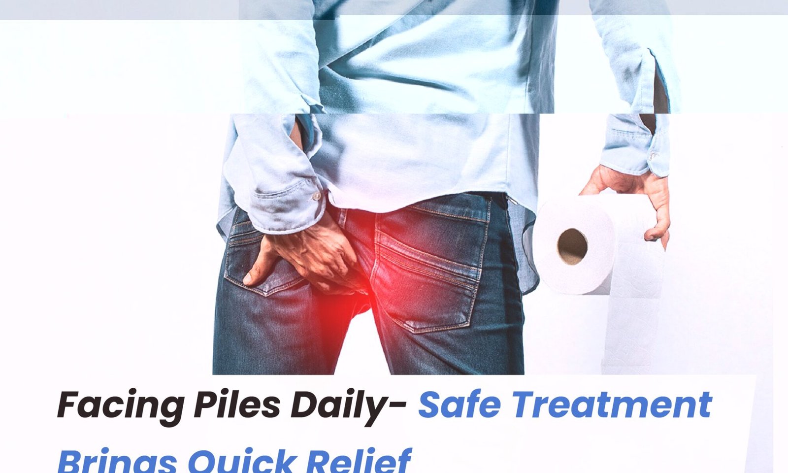 Facing Piles Daily Safe Treatment
