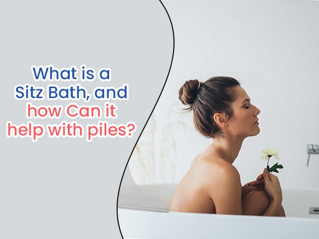 What is a Sitz Bath, and how Can it help with piles